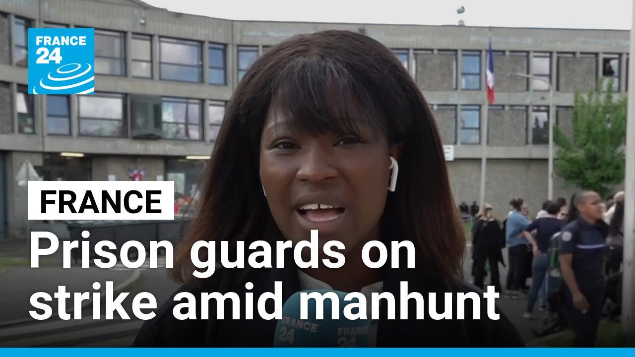 French prison guards strike in protest over work conditions amid manhunt for prisonbreak gang